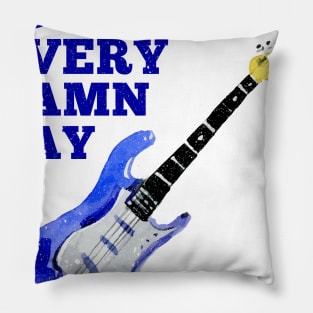 Blues Every Damn Day Music Blues Folk Guitar Trumpet Band Pillow