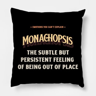 Emotions You Can't Explain Monachopsis Pillow