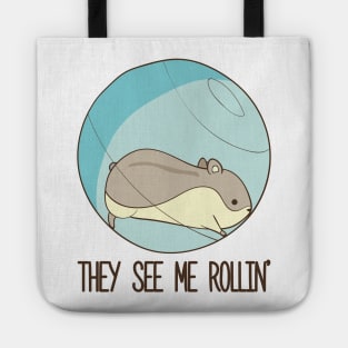 They See Me Rollin'- Hamster Tote