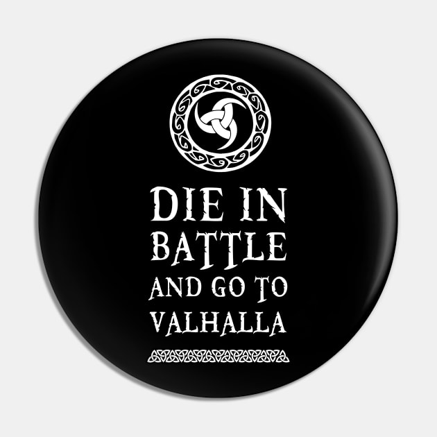 Die in battle and go to Valhalla Pin by Periaz