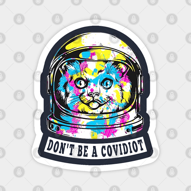 DON'T BE A COVIDIOT Magnet by NASMASHOP