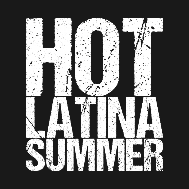 Hot Latina Summer by shirtsbase