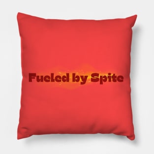 Fueled by Spite - Firey Design Pillow