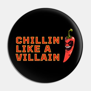 Just Chillin' Pin