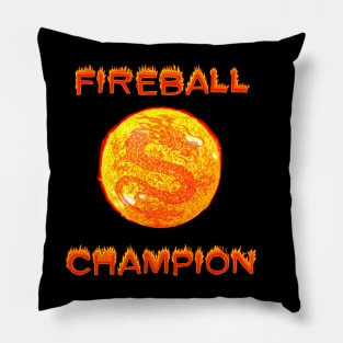 Fireball Champion T-Shirt - Dragon Fire Gift Pillow