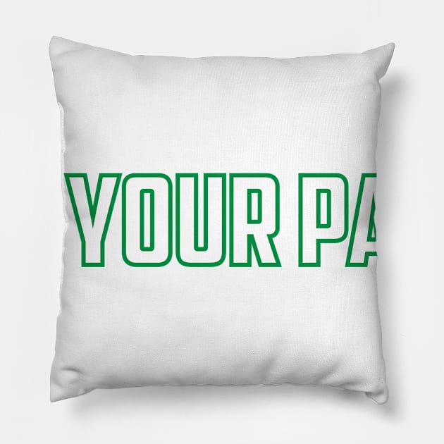 Do Your Part Pillow by For_Us