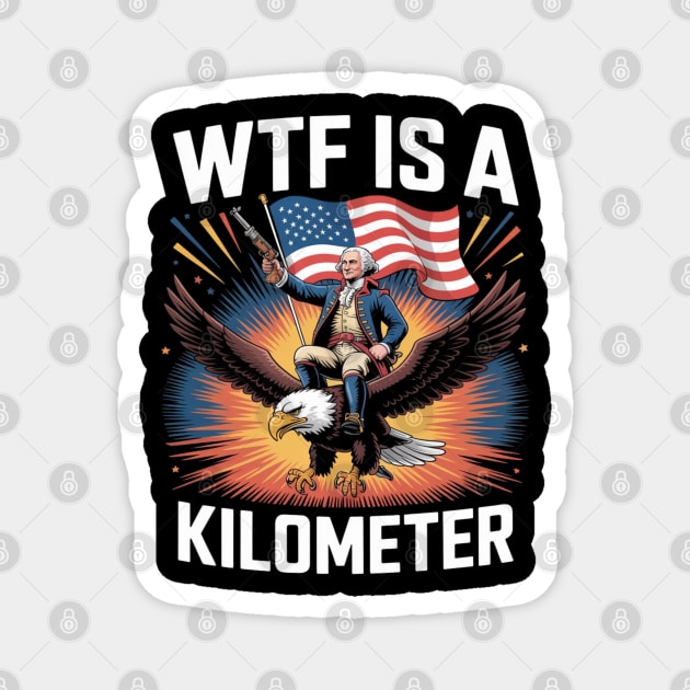 WTF-Is-A-Kilometer Magnet by Creatifly Graphic Tees