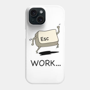 Escape Work Phone Case