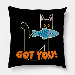 Cat fishing got you Pillow