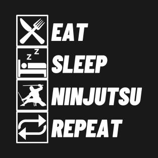 Eat Sleep Ninjutsu Repeat - Martial Arts T-Shirt