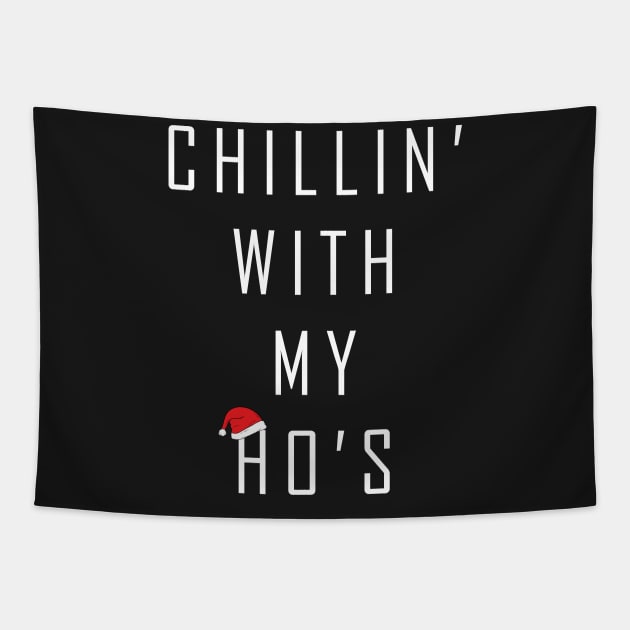 Chillin WIth My Hos - Funny Christmas Pajamas Tapestry by CMDesign