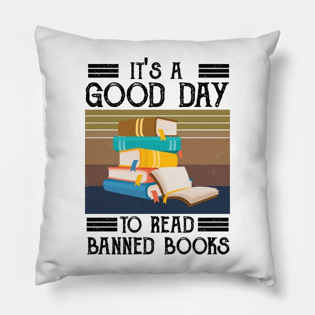 It's A Good Day To Read Banned Books Pillow by Gaming champion