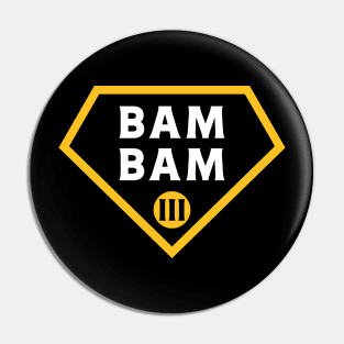 Bam Bam Triple Threat Pin