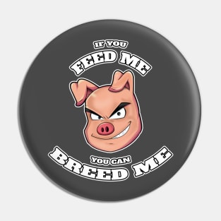 Feed and Breed Pin