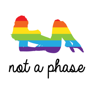 Not A Phase LGBT Pride T-Shirt