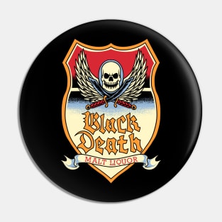 Black Death Malt Liquor Pin