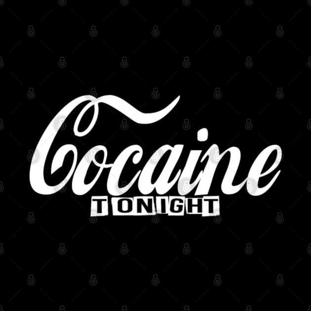 Cocaine Tonight by Digz