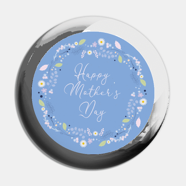 Happy Mother's Day Pin by frokenfryxell