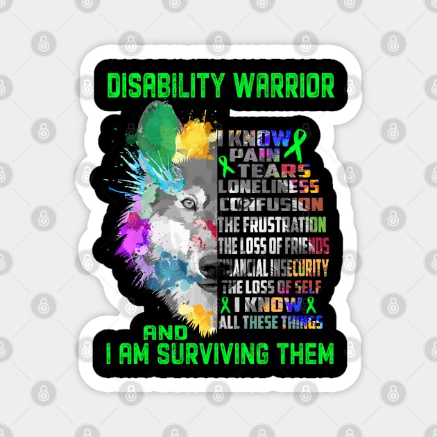 I Am Disability Warrior, I Know All These Things and I Am Surviving Them Magnet by ThePassion99