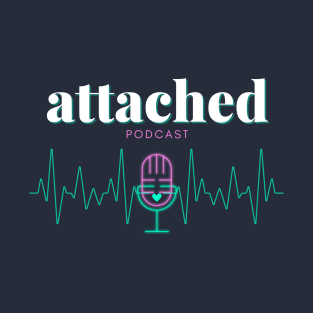 Attached Podcast T-Shirt