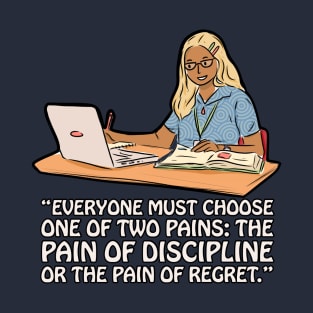 Choose Discipline | discipline quotes T-Shirt
