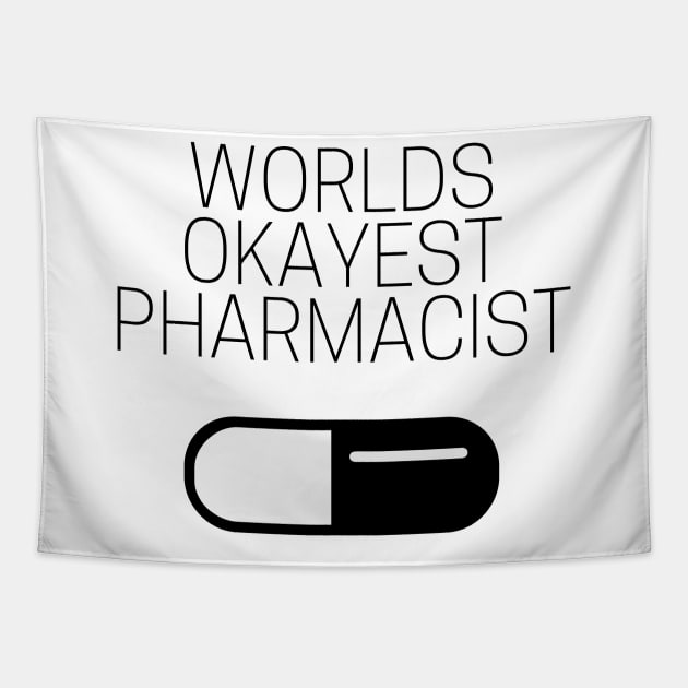 World okayest pharmacist Tapestry by Word and Saying