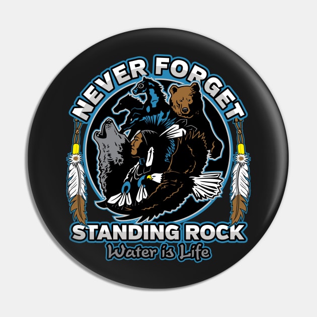 Standing Rock NEVER FORGET Pin by RadStar