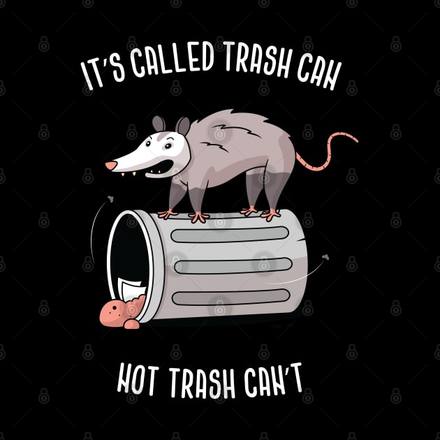 It's Called Trash Can, Not Trash Can't by zoljo