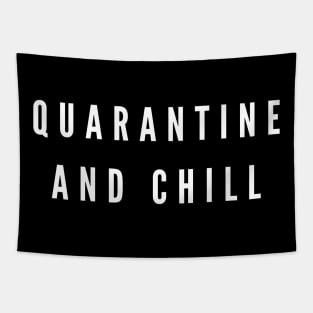 Quarantine and Chill Tapestry