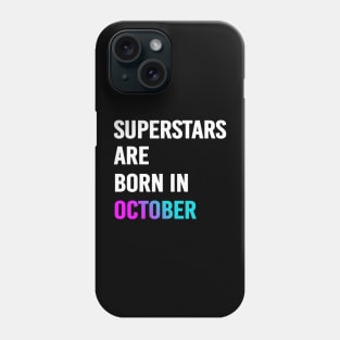 Superstars Are Born In October birthday Halloween gift Phone Case