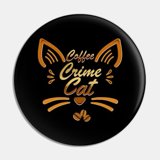 Coffee Lover - Coffee Crime Cat Pin