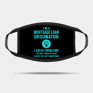 Mortgage Loan Originator Jobs Masks Teepublic