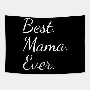Best Mama Ever For Mother Tapestry