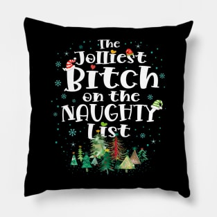 The Jolliest Bitch on the naughty list Pillow