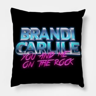 Brandi Carlile You And Me On The Rock Pillow