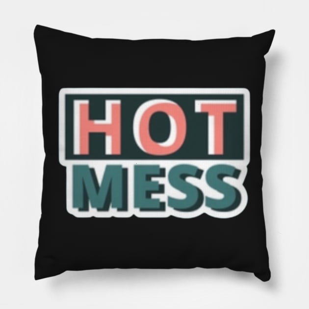 Hot mess Pillow by CharactersFans