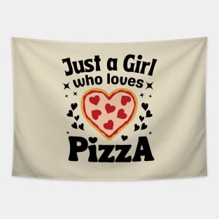 Just A Girl Who Loves Pizza Tapestry