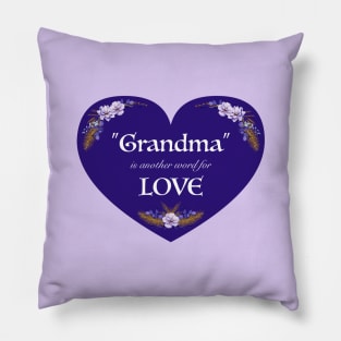 Grandma gift - Grandma Is Another Word For Love Pillow