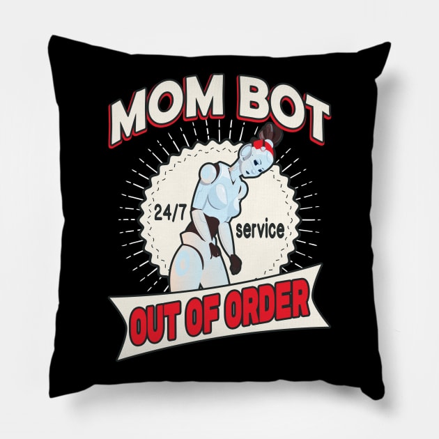 Mom Bot funny Mother Gift Pillow by Foxxy Merch