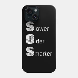 Funny Senior Citizen Saying - Slower Older Smarter (Distressed) Phone Case