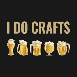 I Do Crafts T-Shirt