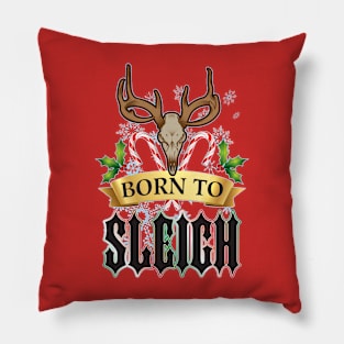 Born to Sleigh Pillow