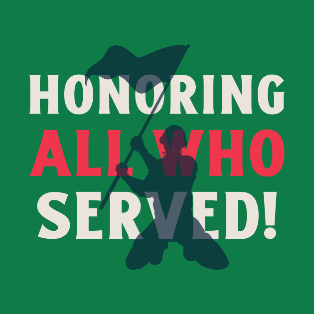 Honoring all who served by Lifestyle T-shirts