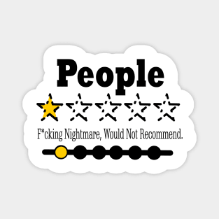 People, One Star, Fucking Nightmare, Would Not Recommend Sarcastic Review Magnet