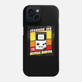 Made In Since Birth, Gamer For Life Phone Case