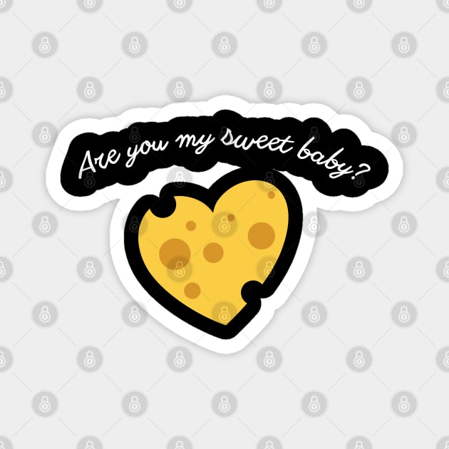 Are you my sweet baby? gift present ideas, valentine days Magnet by Pattyld