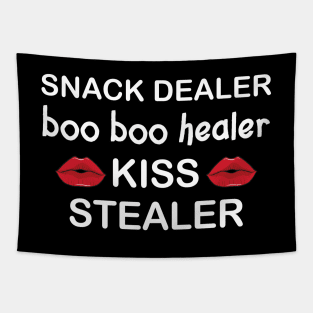 Snack dealer boo boo healer kiss stealer Tapestry