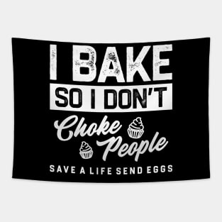 Cupcake - i bake so i dont choke people Tapestry