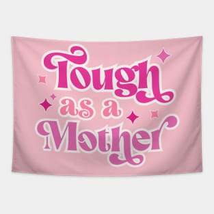 Tough as a Mother Pink Breast Cancer Awareness Breast Cancer Fighter Tapestry