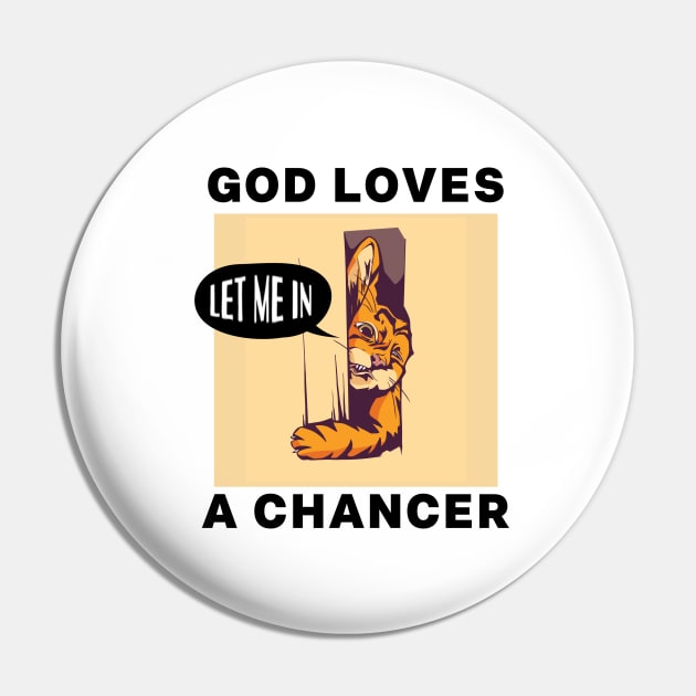 God Loves A Chancer Funny Tiktok Meme Pin by Little Duck Designs